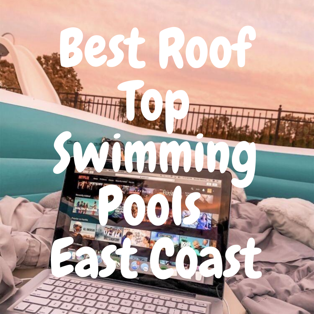 Best Rooftop Swimming Pools - East Coast